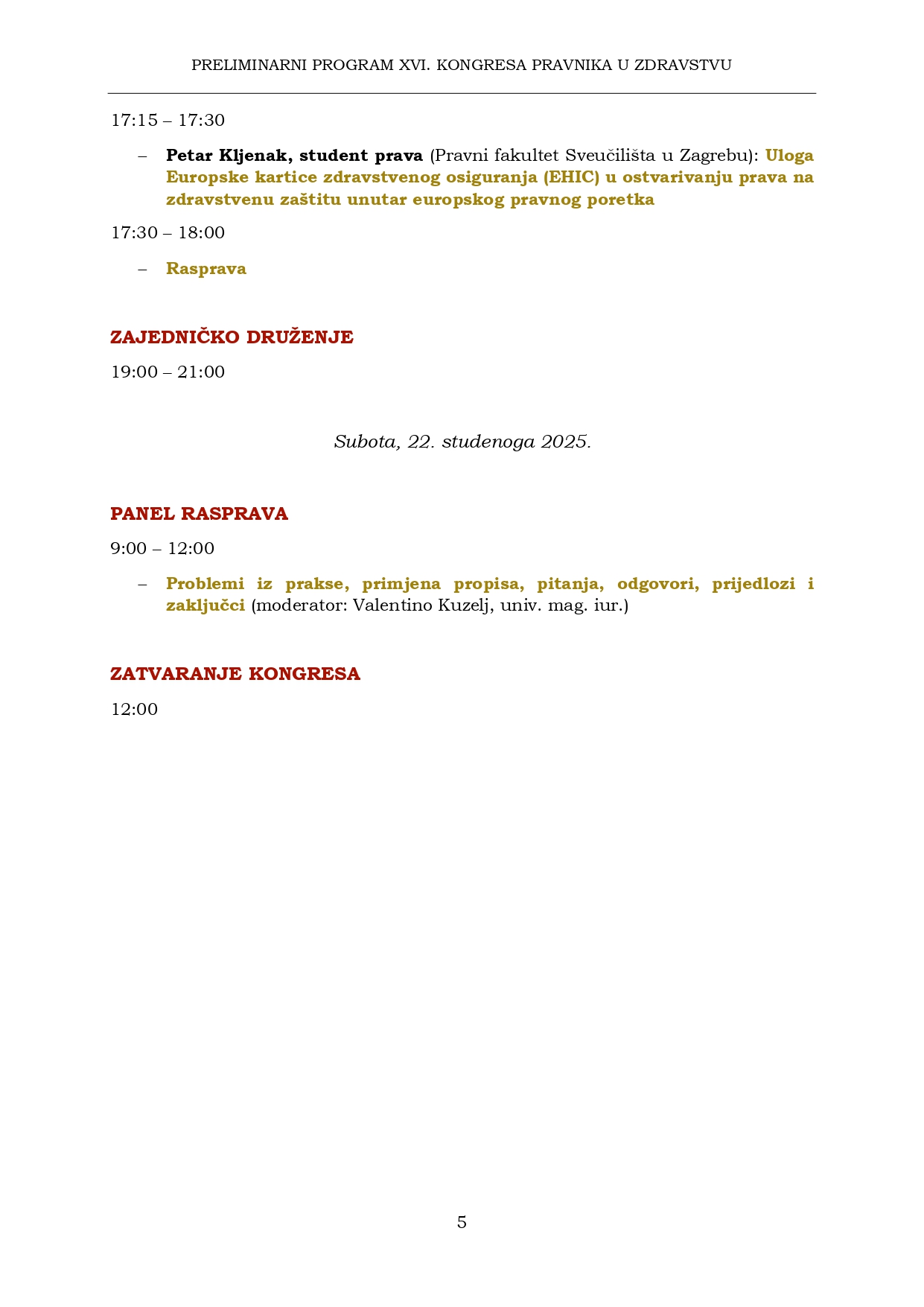 KONAČNI PROGRAM XVI. KONGRESA PRAVNIKA U ZDRAVSTVU 5